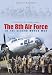  : Echoes of England: The 8th Air Force in the Second World War