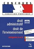 Revue Foucher  / Droit administratif Droit de l'environnement : Catégories A et B