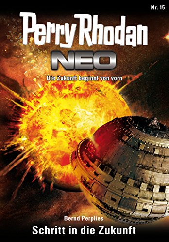 Perry Rhodan Neo 15: Schritt in die Zukunft: Staffel: Expedition Wega 7 von 8 (German Edition)