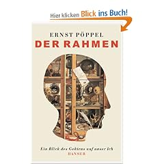 Der Rahmen. Ein Blick des Gehirns auf unser Ich