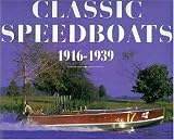  : Classic Speedboats, 1916-1939