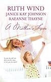 A Mother's Love: Her Best Friend's Baby\Daughter Of The Bride\A Mother's Hope