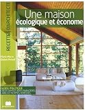 Maison Ecologique et Econome (la)