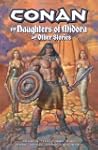 Conan: Daughters of Midora and Other...