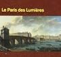Le Paris des Lumi�res : D'apr�s le plan de Turgot (1734-1739)