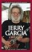 Jerry Garcia: A Biography (Greenwood Biographies)
