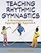 Teaching Rhythmic Gymnastics:A Developmentally Appropriate Apprch