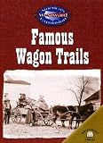 Famous Wagon Trails
