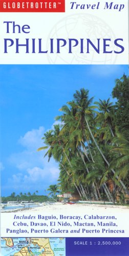 The Philippines: Includes Baguio, Boracay, Calabarzon, Cebu, Davao, El Nido, Mactan, Manila, Panglao, Puerto Galera and Puerto Princesa (Globetrotter Travel Maps)