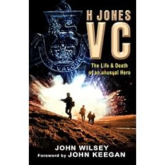 H.Jones VC: The Life and Death of an Unusual Hero