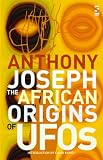 The African Origins of UFOs (Salt Modern Fiction)