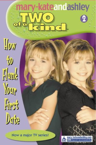 How to Flunk Your First Date (Two of a Kind Diaries)