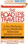 The Road Less Traveled: A New Psychology of Love, Traditional Values, and Spiritual Growth