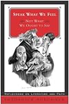 Speak What We Feel: Not What We Ought to Say (Buechner, Frederick)