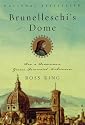 Brunelleschi's Dome: How a Renaissance Genius Reinvented Architecture