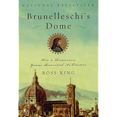Brunelleschi's Dome: How a Renaissance Genius Reinvented Architecture