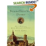 Brunelleschi's Dome: How a Renaissance Genius Reinvented Architecture