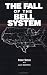 Books : The Fall of the Bell System: A Study in Prices and Politics