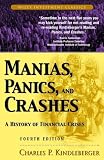 Manias, Panics, and Crashes: A History of Financial Crises (Wiley Investment Classics)