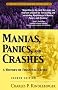 Manias, Panics, and Crashes: A History of Financial Crises (Wiley Investment Classics) Manias, Panics, and Crashes: A History of Financial Crises (Wiley Investment Classics)