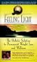 Feeling Light: The Holistic Solution to Permanent Weight Loss and Wellness