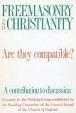 Cover of Freemasonry and Christianity by C of E 0715137166