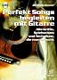 Perfekt Songs begleiten mit Gitarre, m. Audio-CD