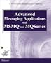 Advanced Messaging Applications with MSMQ and MQSeries