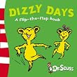 Dr Seuss - A Lift-the-Flap Book - Dizzy Days