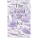 The Field of Ice
