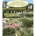 The Golden Age of American Gardens (Paperback)