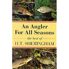 An Angler for All Seasons: The Best of H.T.Sheringham