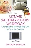 The Ultimate Wedding Registry Workbook: Choosing the Best Wedding Gifts for Your Life Together