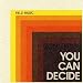 You Can Decide