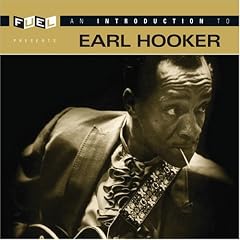 An Introduction to Earl Hooker