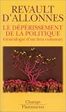 Le Dépérissement de la politique : Généalogie d'un lieu commun
