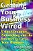 Book Getting Your Business Wired: Using Computer Networking and the Internet to Grow Your Business