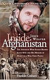 Inside Afghanistan: An American Aide Worker`s Mission of Mercy to a War-Torn People