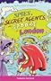 Spies, Secret Agents and Spooks of London (Of London series)