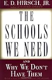 The Schools We Need: And Why We Don't Have Them