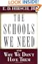 The Schools We Need: And Why We Don't Have Them