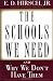 The Schools We Need: And Why We Don't Have Them
