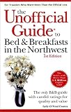 The Unofficial Guide to Bed and Breakfasts in the Northwest (Unofficial Guides)