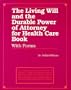 Living Will and the Durable Power of Attorney for Health Care Book: With Forms (Contemporary Public Health Issues, Vol 1)