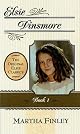 Elsie Dinsmore (The Original Elsie Classics, Book One) by Martha Finley