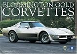 Bloomington Gold Corvette 2006 Calendar