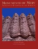 Monuments of Merv: Traditional Buildings of the Karakum (Research Reports)