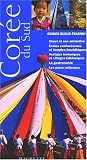 Guide Bleu �vasion : Cor�e du Sud
