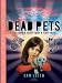 Dead Pets: Stuff Them, Eat Them, Love Them