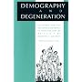 Demography and Degeneration: Eugenics and the Declining Birthrate in Twentieth-century Britain